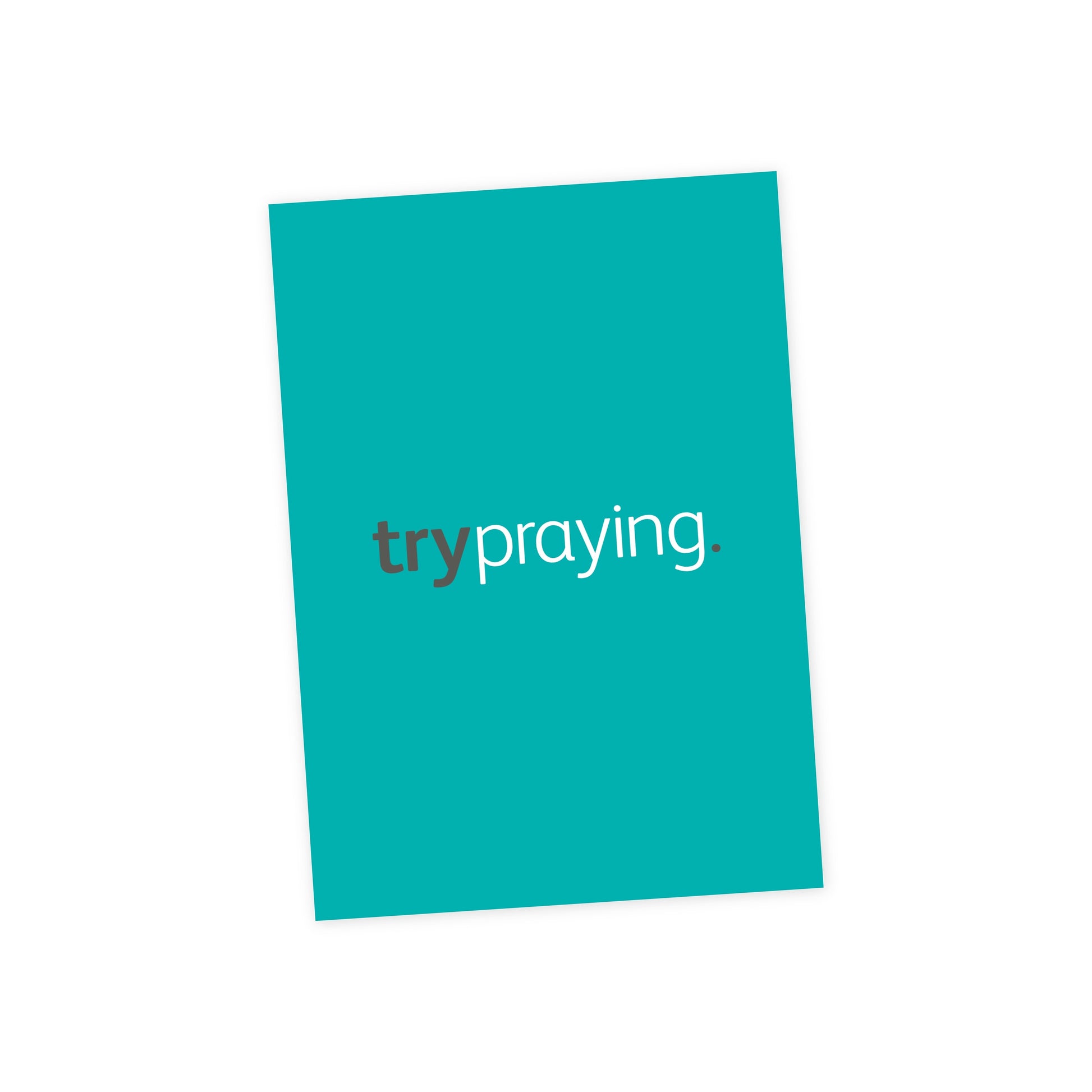 'try praying' text on a white background